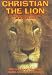 Christian the Lion (The Lion Who Thought He Was People)