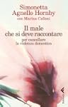 Il male che si deve raccontare: Per c...