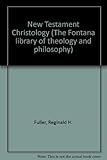 The foundations of New Testament Christology