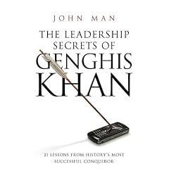 The Leadership Secrets of Genghis Khan