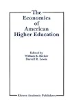 The Economics of American higher education
