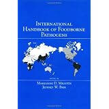 International Handbook of Foodborne Pathogens (Food Science and Technology)