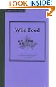Wild Food: Foraging for Food in the Wild