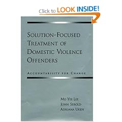 Solution-Focused Treatment of Domestic Violence Offenders