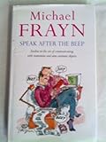 Speak after the beep : studies in the art of communicating with inanimate and semi-animate objects