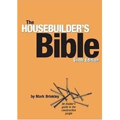 The Housebuilder's Bible: An Insider's Guide to the Construction Jungle, 6th Edition