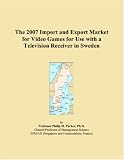 The 2007 Import and Export Market for Video Games for Use with a Television Receiver in Sweden