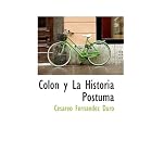 Click here to buy Colón y La Historia Póstuma by Cesáreo Fernández Duro.