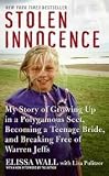 Stolen Innocence: My Story of Growing up in a Polygamous Sect, Becoming a Teenage Bride, and Breaking Free of Warren Jeffs