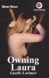 Owning Laura: A Slave Caste Story