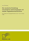 Produkt-Bild: Die moralische Einstellung verschiedener Interessengruppen als sozialer Regulationsmechanismus: Eine Analyse der Dopingproblematik bei der Tour de France 1998