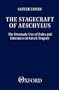 The Stagecraft of Aeschylus: The Dramatic Use of Exits and Entrances in Greek Tragedy (Clarendon Paperbacks)