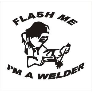 Flash me I'M A WELDER Decal Sticker