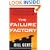 The Failure Factory: How Unelected Bureaucrats, Liberal Democrats, and Big Government Republicans Are Undermining America's Security and Leading Us to War