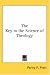 Books : The Key to the Science of Theology