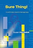 Sure thing! : a confirmation book for teenage boys