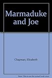 Marmaduke and Joe