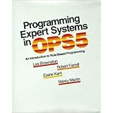 programming expert systems in ops5 an introduction to rule based programming the addison wesley series in artificial