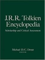 J.R.R. Tolkien Encyclopedia: Scholarship and Critical Assessment