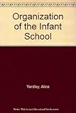 The organisation of the infant school