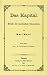Capital: A Critique of Political Economy (Das Capital) [Annotated]