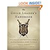 The Guild Leader's Handbook: Strategies and Guidance from a Battle-Scarred MMO Veteran