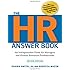 The HR Answer Book: An Indispensable Guide for Managers and Human Resources Professionals