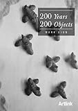 200 years 200 objects : an object for each year