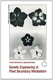 Genetic engineering of plant secondary metabolism