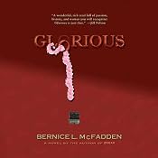 Glorious | [Bernice L. McFadden]