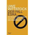 Der Fall Esra: Ein Roman vor Gericht. �ber die neuen Grenzen der Literaturfreiheit