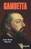 Léon Gambetta. La Patrie et la République