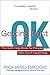 Getting Past Ok: The Self-Help Book for People Who Don?t Need Help