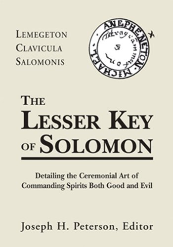 The Lesser Key of Solomon: Lemegeton Clavicula Salomonis