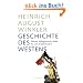 Geschichte des Westens: Von den Anf�ngen in der Antike bis zum 20. Jahrhundert