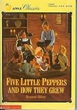 Five Little Peppers and How They Grew (Apple Classics)
