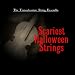 Scariest Halloween Strings