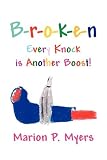 Review Xlibris Corporation  / Broken: Every Knock is Another Boost
