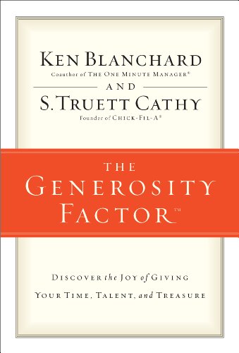 The Generosity Factor: Discover the Joy of Giving Your Time, Talent, and Treasure
