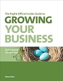 The Paypal official insider guide to growing your business : make money the easy way