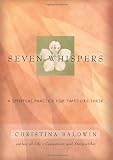 The Seven Whispers: A Spiritual Practice for Times Like These Image of The Seven Whispers: A Spiritual Practice for Times Like These
