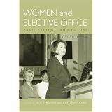 Women and Elective Office: Past, Present, and Future