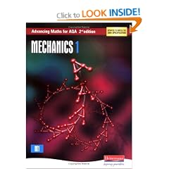 Advancing Maths for AQA: Mechanics 1 (Advancing Maths for AQA 2nd edition)