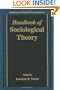 Handbook of Sociological Theory (Handbooks of Sociology and Social Research)