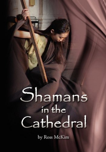 Shamans in the Cathedral