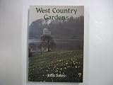 West country gardens : the gardens of Gloucestershire, Avon, Somerset and Wiltshire