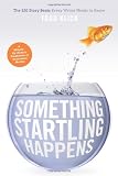 Something Startling Happens: The 120 Story Beats Every Writer Needs to Know