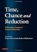 Time, Chance, and Reduction: Philosophical Aspects of Statistical Mechanics