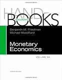 Handbook of Monetary Economics vols 3A+3B Set: Handbook of Monetary Economics 3A, Volume 3A