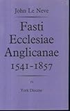 Fasti Ecclesiae Anglicanae, 1541-1857